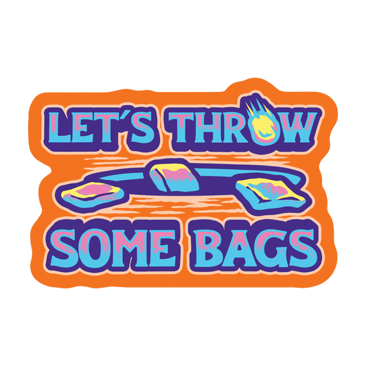Let's Throw Some Bags sticker